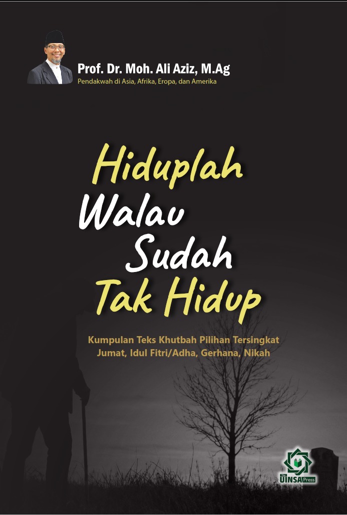 Hiduplah Walau Sudah Tak Hidup Kumpulan Teks Khutbah Pilihan Tersingkat Jumat, Idul FitriAdha, Gerhana, Nikah