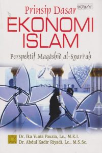 Kadir-Prinsip Dasar Ekonomi Islam